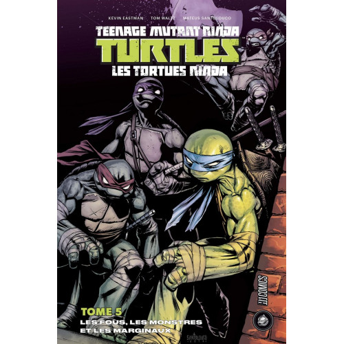 Teenage Mutant Ninja Turtles Tome 5 - Les fous, les monstres et les marginaux  (VF)